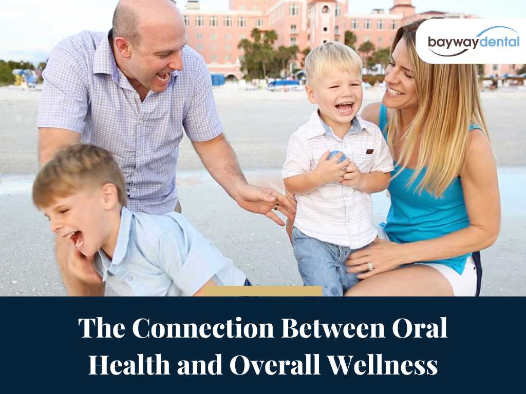 The Connection Between Oral Health and Overall Wellness